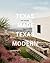 Texas Made/Texas Modern by Helen Thompson