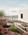 Texas Made/Texas Modern: The House and the Land