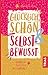 Glücklich, schön & selbstbe...