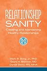Relationship Sanity: Creating and Maintaining Healthy Relationships