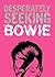 Desperately Seeking Bowie
