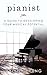 Pianist: A Guide to Develop...