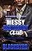 The Messy Babydaddy Club: M...