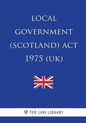 Local Government (Scotland) Act 1975 (UK)