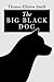 The Big Black Dog by Thomas Elliston Smith