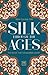Silk Through the Ages: The ...