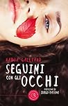 Seguimi con gli occhi by Nadia Galliano