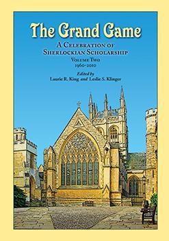 The Grand Game: A Celebration of Sherlockian Scholarship Volume Two: 1960–2010