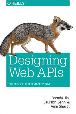 Designing Web APIs: Building APIs That Developers Love (Paperback)