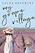 My Grape Village by Laura Bradbury