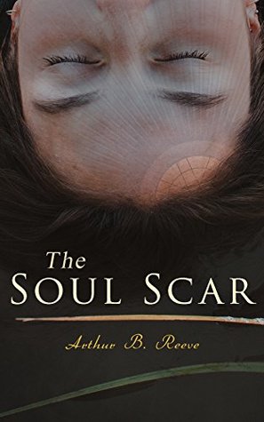 The Soul Scar: Detective Craig Kennedy's Case