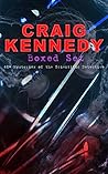 CRAIG KENNEDY Boxed Set: 40+ Mysteries of the Scientific Detective: Scientific sleuth at Columbia: chemistry, psychoanalysis, lie detectors, seismographs