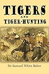 Tigers and Tiger-Hunting (1891)