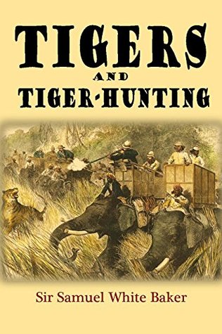 Tigers and Tiger-Hunting (1891)