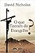 O Que Fizeram Do Evangelho? by David Nicholas