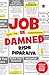 Job Be Damned