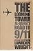 The Looming Tower - Al-Qaeda's Road to 9/11 by Lawrence Wright