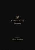 ESV Expository Commentary: Hebrews–Revelation