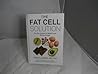 The Fat Cell Solution