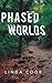 Phased Worlds