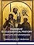 Eusebius' Ecclesiastical History: Complete and Unabridged