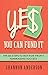 YES You Can Fund It: the si...