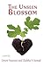 The Unseen Blossom