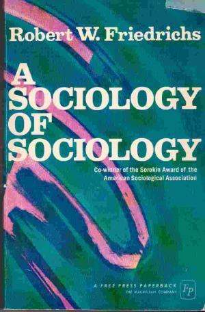 A Sociology of Sociology (Paperback)