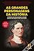 As Grandes Personagens da História