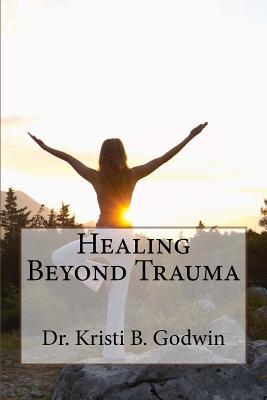 Healing Beyond Trauma