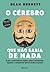 O cérebro que não sabia de nada