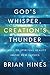 God's Whisper, Creation's Thunder by Brian Hines