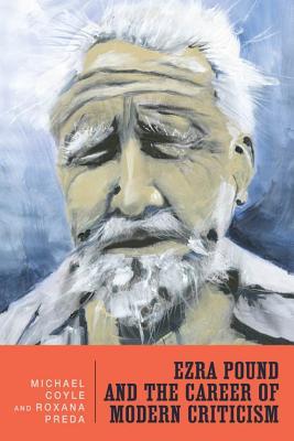 Ezra Pound and the Career of Modern Criticism: Professional Attention (Literary Criticism in Perspective, 75)