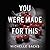 You Were Made for This Lib/E