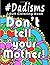 Adult Coloring Book: #Dadisms: Perfect Gift for Dads, Grandfathers, Uncles, Brothers and why not? Mothers too. Ideal for Father's Day, Birthdays and Holidays. Funny and Relaxing.
