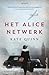 Het Alice netwerk by Kate Quinn