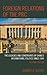 Foreign Relations of the PRC: The Legacies and Constraints of China's International Politics since 1949