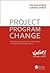 Project. Program. Change
