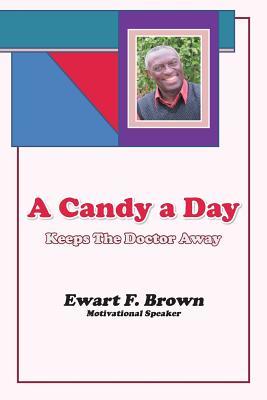 A Candy a Day: Keeps The Doctor Away