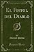 El Fistol del Diablo, Vol. ...