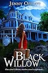 Black Willow: One sister's dream, another sister's nightmare...