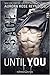 Until You: Sage (Until Him, #2)