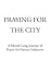 Praying for the City: A Mon...