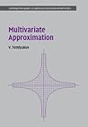 Multivariate Approximation (Cambridge Monographs on Applied and Computational Mathematics, Series Number 32) Multivariate Approximation (Cambridge Monographs on Applied and Computational Mathematics, Series Number 32)