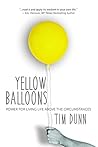 Yellow Balloons by Tim Dunn