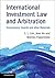 International Investment Law and Arbitration by Chin Leng Lim
