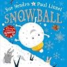 Snowball by Sue Hendra Snowball by Sue Hendra