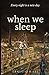 When We Sleep
