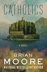 Catholics by Brian Moore