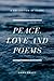 Peace, Love and Poems by Emma Grady